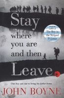 Stay Where You are and Then Leave (Paperback) - John Boyne Photo