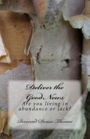 Deliver the Good News - Are You Living in Abundance or Lack? (Paperback) - Rev Denise Thomas Photo