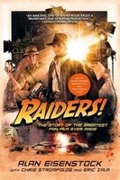 Raiders! - The Story of the Greatest Fan Film Ever Made (Paperback) - Alan Eisenstock Photo
