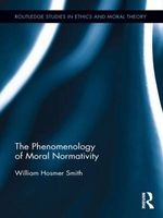 The Phenomenology of Moral Normativity (Hardcover) - William H Smith Photo