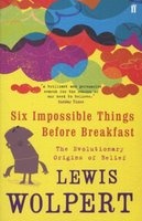 Six Impossible Things Before Breakfast - The Evolutionary Origins of Belief (Paperback, Main) - Lewis Wolpert Photo