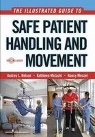 The Illustrated Guide to Safe Patient Handling and Movement (Paperback) - Audrey L Nelson Photo