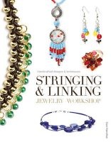 Stringing & Linking Jewelry Workshop - Handcrafted Designs and Techniques (Paperback) - Sian Hamilton Photo