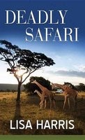 Deadly Safari (Large print, Hardcover, large type edition) - Lisa Harris Photo