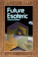 Future Esoteric - The Unseen Realms (Paperback) - Brad Olsen Photo