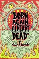 Born Again, Already Dead (Paperback) - Trevor R Fairbanks Photo