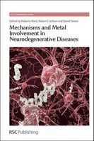 Mechanisms and Metal Involvement in Neurodegenerative Diseases (Hardcover) - Robert A Ward Photo
