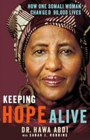 Keeping Hope Alive - How One Somali Woman Changed 90,000 Lives (Paperback) - Hawa Abdi Photo