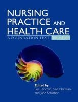 Nursing Practice and Health Care - A Foundation Text (Paperback, 5th Revised edition) - Susan M Hinchliff Photo