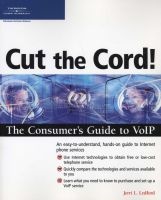 Cut the Cord! -  The Consumer's Guide To Voip (Paperback) - Jerri L Ledford Photo
