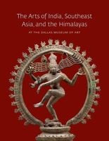 The Arts of India, Southeast Asia, and the Himalayas, at the Dallas Museum of Art (Hardcover, New) - Anne R Bromberg Photo