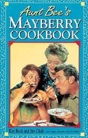 Aunt Bee's Mayberry Cookbook (Spiral bound) - Ken Beck Photo