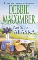 North to Alaska (Paperback) - Debbie Macomber Photo