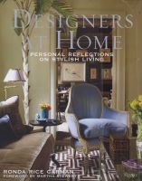 Designers at Home: Personal Reflections on Stylish Living - Inside the Lives and Houses of Leading Tastemakers (Hardcover) - Ronda Rice Carman Photo
