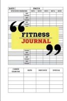 Fitness Journal - Workout Log & Food Journal: 6x9 (Notebook, Fitness): Fitness Journal 2017: Fitness Journal and Diary Workout Log (Paperback) - Pj Journal Photo