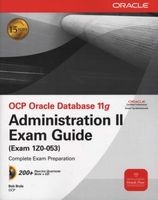 OCP Oracle Database 11g Administration II Exam Guide: Exam 1Z0-053 (Paperback, 2nd Revised edition) - Bob Bryla Photo