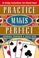 Practice Makes Perfect - 25 Bridge Conventions You Should Know (Paperback) - Barbara Seagram Photo