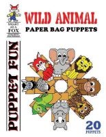 Wild Animal Paper Bag Puppets (Paperback) - Dwayne Douglas Kohn Photo