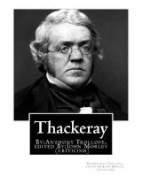 Thackeray. by - Anthony . Edited By: John Morley(24 December 1838 - 23 September 1923): William Makepeace Thackeray (1811-1863) (Criticism) (Paperback) - Trollope Photo