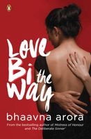Love Bi the Way (Paperback) - Bhaavna Arora Photo