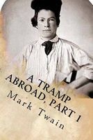 A Tramp Abroad, Part 1 (Paperback) - Twain Photo