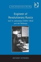 Engineer of Revolutionary Russia (Hardcover, New Ed) - Anthony Heywood Photo