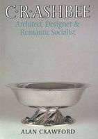 C.R. Ashbee - Architect, Designer, and Romantic Socialist (Paperback) - Alan Crawford Photo