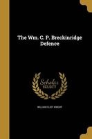 The Wm. C. P. Breckinridge Defence (Paperback) - William Eliot Knight Photo