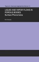 Liquid and Vapour Flows in Porous Bodies - Surface Phenomena (Hardcover) - NV Churaev Photo