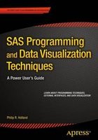 SAS Programming and Data Visualization Techniques 2015 - A Power User's Guide (Paperback) - Philip R Holland Photo