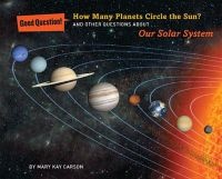 How many planets circle the sun? - And other questions about our solar system (Paperback) - Mary Kay Carson Photo