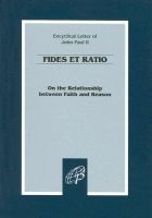 Fides Et Ratio - On the Relationship Between Faith and Reason: Encyclical Letter of  (Paperback) - John Paul II Photo