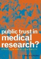Public Trust in Medical Research? - Ethics, Law and Accountability (Paperback, 1 New Ed) - Philip Cheung Photo