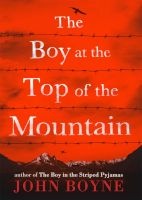 The Boy At The Top Of The Mountain (Paperback) - John Boyne Photo