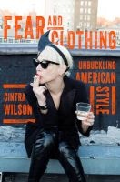 Fear and Clothing - Unbuckling American Style (Hardcover) - Cintra Wilson Photo