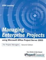 Managing Enterprise Projects - Using Microsoft Office Project Server 2003 (Hardcover, 2nd Revised edition) - Gary L Chefetz Photo