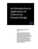 An Introduction to Application of Criteria for Seismic Design (Paperback) - J Paul Guyer Photo