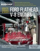 How to Rebuild and Modify Ford Flathead V-8 Engines - Everything You Need to Know to Choose, Buy, and Build the Ultimate Flathead V-8 (Paperback, First) - Mike Bishop Photo