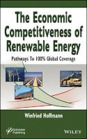 The Economic Competitiveness of Renewable Energy - Pathways to 100% Global Coverage (Hardcover) - Winfried Hoffmann Photo