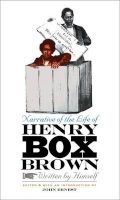Narrative of the Life of , Written by Himself (Paperback, annotated edition) - Henry Box Brown Photo
