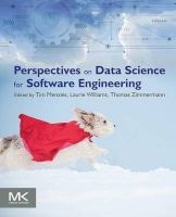 Perspectives on Data Science for Software Engineering (Paperback) - Tim Menzies Photo
