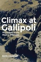 Climax at Gallipoli - The Failure of the August Offensive (Paperback) - Rhys Crawley Photo