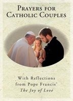 Prayers for Catholic Couples - With Reflections from Pope Francis' the Joy of Love (Paperback) - Sue Heuver Photo