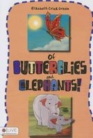 Of Butterflies and Elephants! (Paperback) - Elizabeth Crick Green Photo