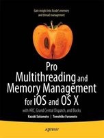 Pro Multithreading and Memory Management for iOS and OS X - With ARC, Grand Central Dispatch, and Blocks (Paperback, New) - Kazuki Sakamoto Photo