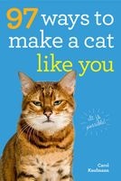 97 Ways to Make a Cat Like You (Paperback) - Carol Kaufmann Photo