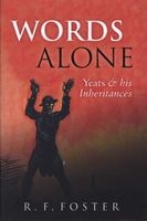 Words Alone - Yeats and His Inheritances (Hardcover) - RF Foster Photo