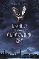 Legacy of the Clockwork Key (Hardcover) - Kristin Bailey Photo
