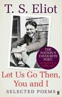 Let Us Go Then, You and I - Selected Poems (Paperback, Main) - T S Eliot Photo