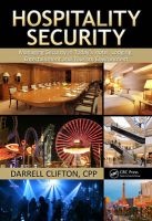 Hospitality Security - Managing Security in Today's Hotel, Lodging, Entertainment and Tourism Environment (Hardcover, New) - Darrell Clifton Photo